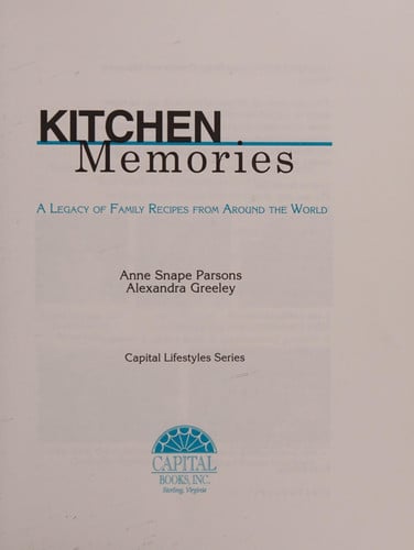 Kitchen Memories A Legacy of Family Recipes from Around the World