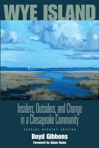 Wye Island: insiders, outsiders, and change in a Chesapeake community
