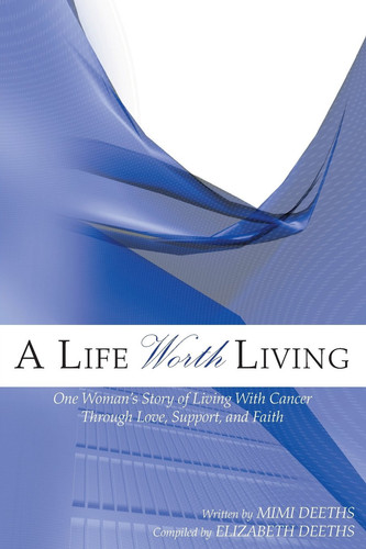 A Life Worth Living