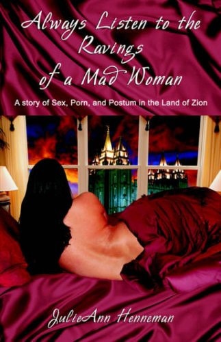 Always Listen to the Ravings of a Man Woman A Story of Sex, Porn, and Postum in the Land of Zion