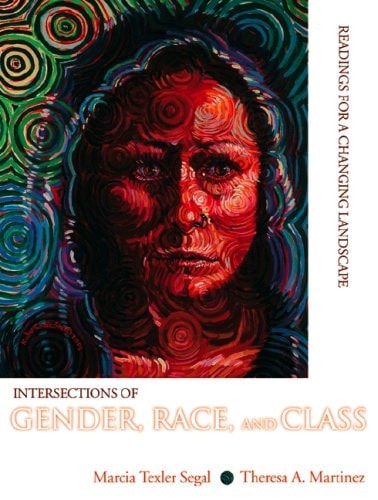 Intersections of Gender, Race, And Class: Readings for a Changing Landscape