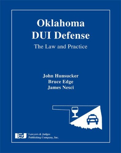 Oklahoma DUI Defense The Law and Practice