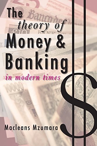 The Theory of Money & Banking in Modern Times
