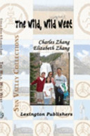 The Wild, Wild West An Adventure Into the Heartland of the West