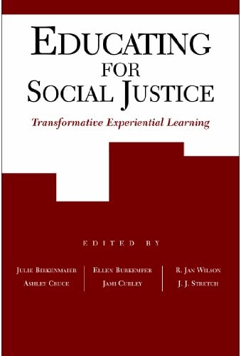 Educating for Social Justice Transformative Experiential Learning