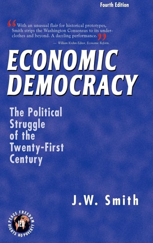 Economic Democracy The Political Struggle of the Twenty-first Century