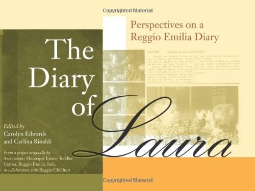 The Diary of Laura: Perspectives on a Reggio Emilia Diary
