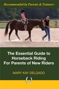 The Essential Guide to Horseback Riding For Parents of New Riders