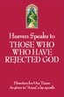 Heaven Speaks to Those Who Have Rejected God