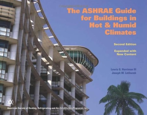 The ASHRAE Guide for Buildings in Hot and Humid Climates