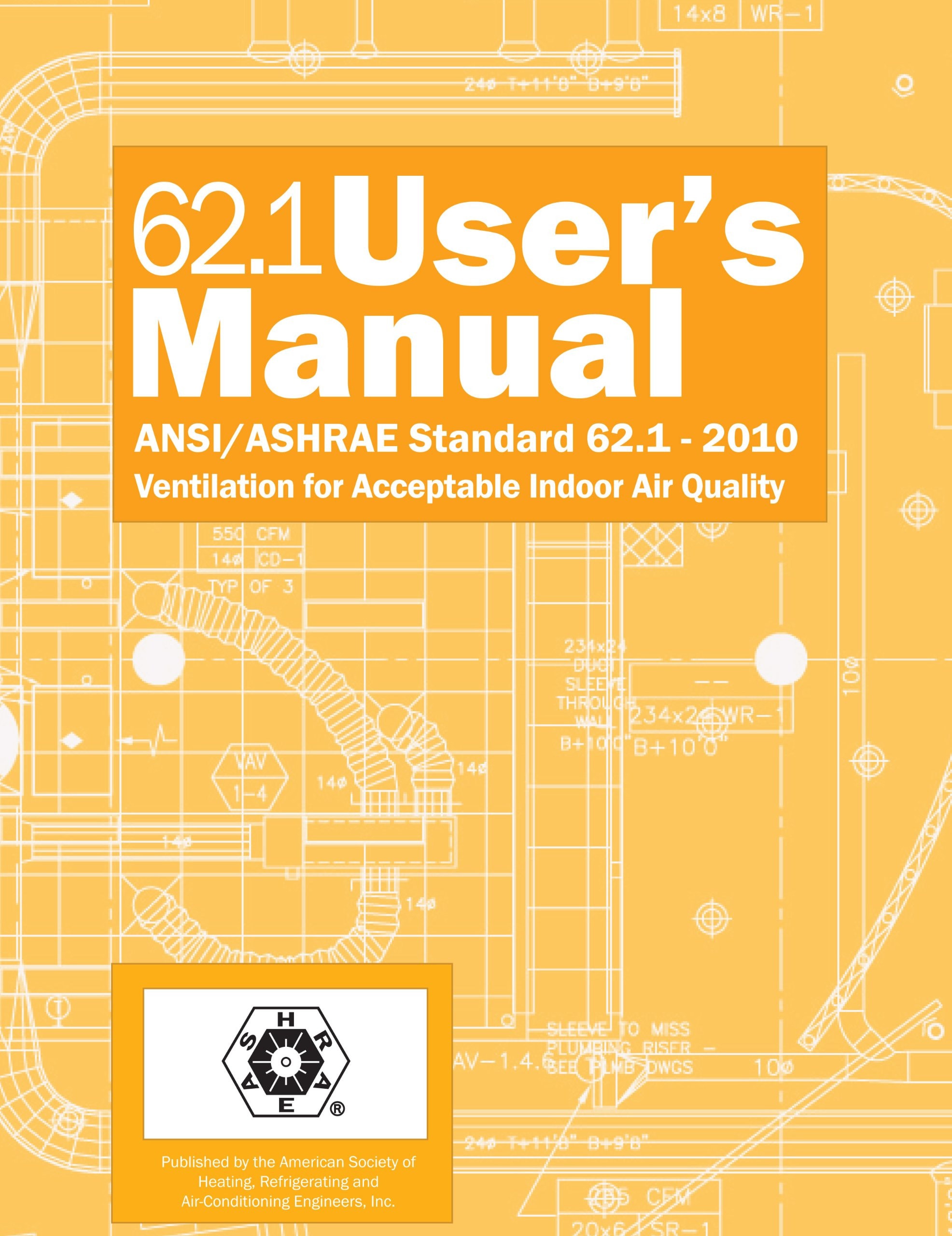 ANSI/ASHRAE Standard 62.1-2010: Ventilation for Acceptable Indoor Air Quality