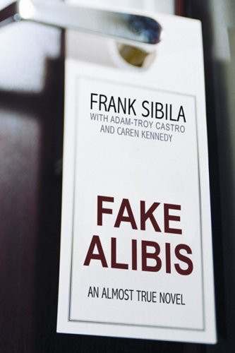 Fake Alibis (An Almost True Novel)
