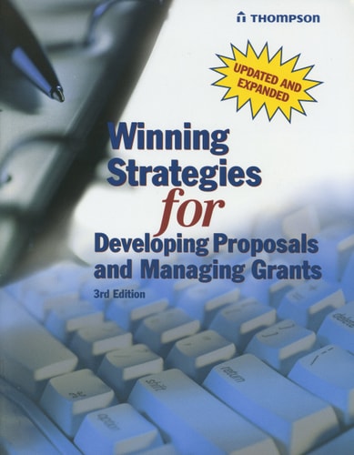 Winning Strategies for Developing Grant Proposals and Managing Grants