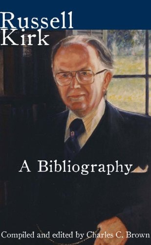 Russell Kirk A Bibliography
