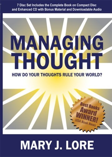 Managing Thought: How Do Your Thoughts Rule Your World