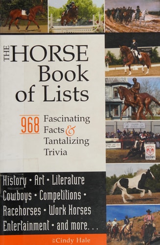 The Horse Book of Lists 968 Fascinating Facts & Tantalizing Trivia