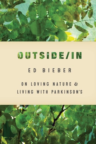 Outside/In On Loving Nature and Living with Parkinson's