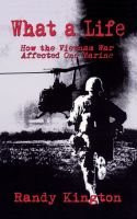 What a Life How the Vietnam War Affected One Marine