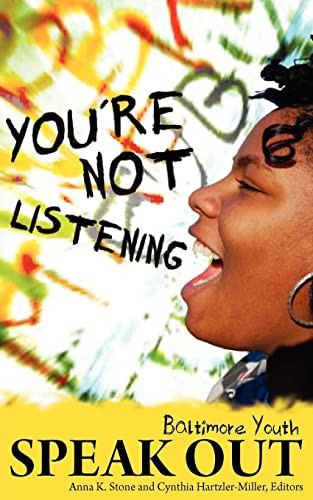 You're Not Listening Baltimore Youth Speak Out