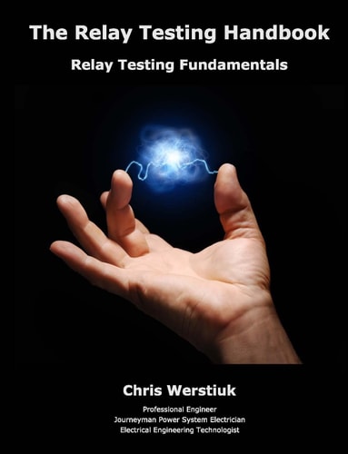 The Relay Testing Handbook Relay Testing Fundamentals