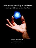 The Relay Testing Handbook Creating and Implementing Test Plans