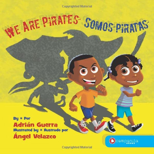 We Are Pirates / Somos Piratas (English and Spanish Edition)