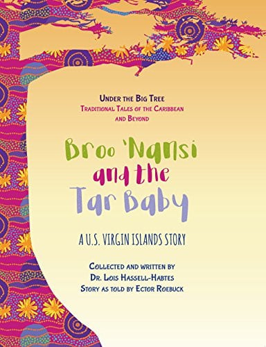Broo 'Nansi and the Tar Baby A U.S. Virgin Islands Story