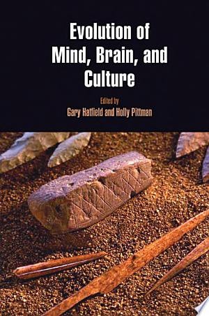 Evolution of Mind, Brain, and Culture