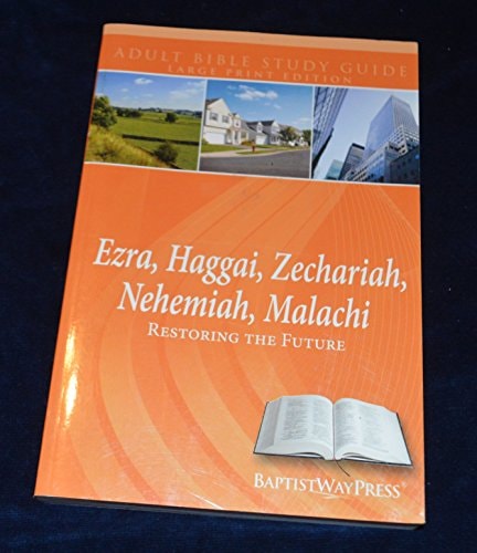 Ezra, Haggai, Zechariah, Nehemiah, Malachi--Large Print Adult Bible Study Restoring the Future