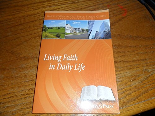 Living Faith in Daily Life--Large Print Adult Bible Study