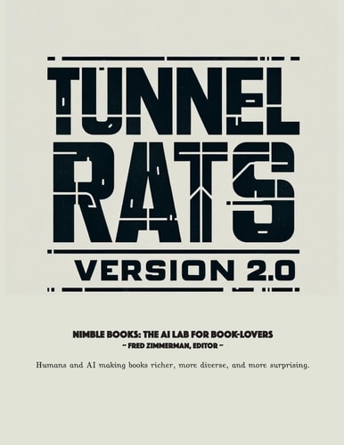 Tunnel Rats Version 2.0 Fighting and Winning Future War in a Subterranean Environment