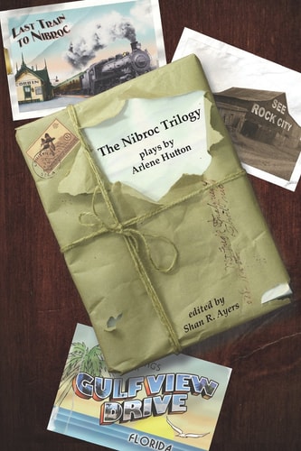 The Nibroc Trilogy Plays by Arlene Hutton