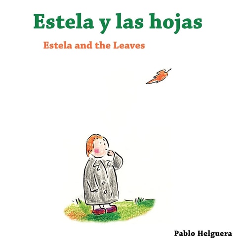 Estela Y Las Hojas Estela and the Leaves