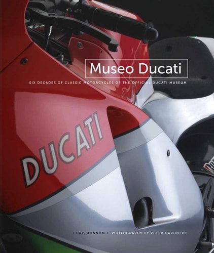 Museo Ducati Six Decades of Classic Motorcycles of the Official Ducati Museum