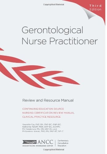 Gerontological Nurse Practitioner Review and Resource Manual