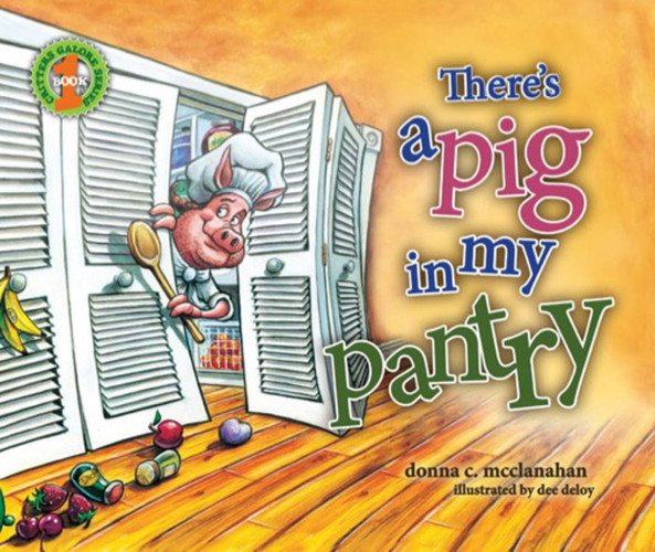 There's a Pig in my Pantry (Critters Galore Book 1)