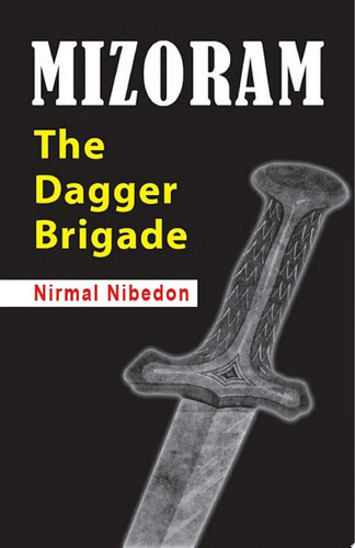 Mizoram The Dagger Brigade