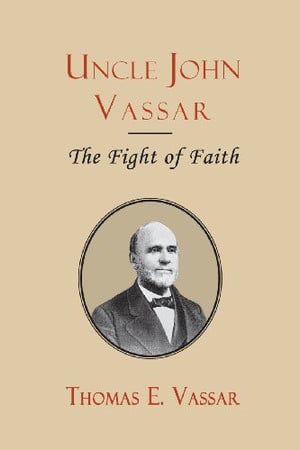 Uncle John Vassar The Fight of Faith