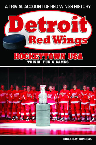 Detroit Red Wings Hockeytown USA Trivia, Fun and Games