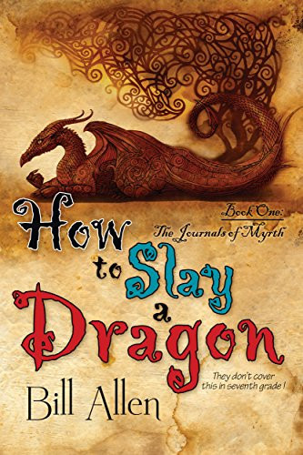 How To Slay a Dragon (The Journals Of Myrth Book 1)