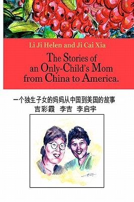 The Stories of an Only-Child's Mom from China to America