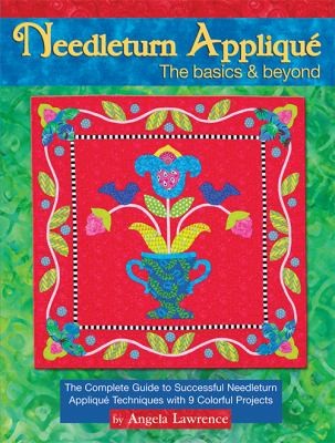 Needleturn Appliqu: The Basics Beyond