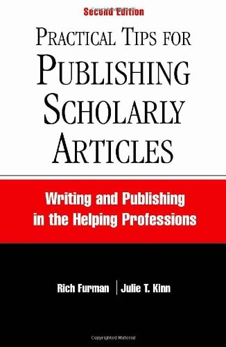 Practical Tips for Publishing Scholarly Articles Writing and Publishing in the Helping Professions