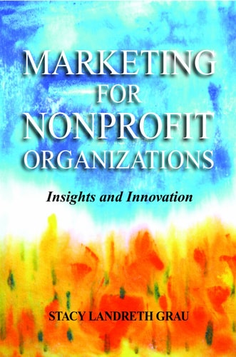 Marketing for Nonprofit Organizations Insights and Innovation