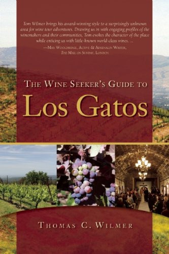 The Wine Seeker's Guide to Los Gatos