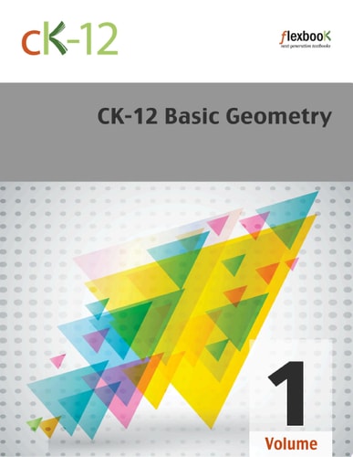 CK-12 Basic Geometry, Volume 1 Of 2