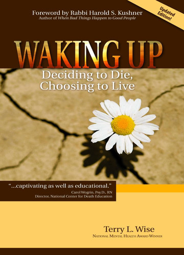 Waking Up Deciding to Die, Choosing to Live