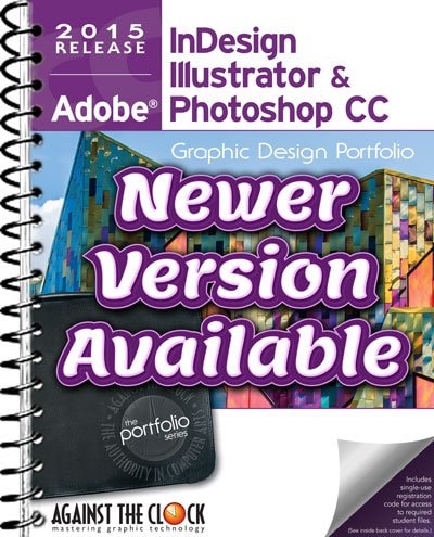 Graphic Design Portfolio CC 2015: Adobe InDesign Illustrator & Photoshop