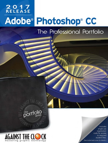 Adobe Photoshop CC 2017: The Professional Portfolio Series