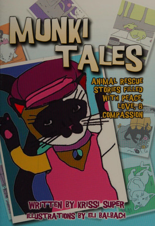 Munki Tales Animal Rescue Stories Filled with Peace, Love, and Compassion